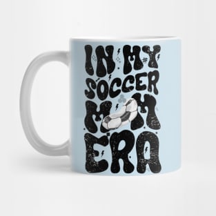 In my soccer mom era funny Mug